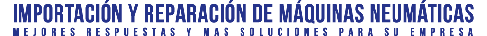 Importacion y Reparacion de maquinas Neumaticas